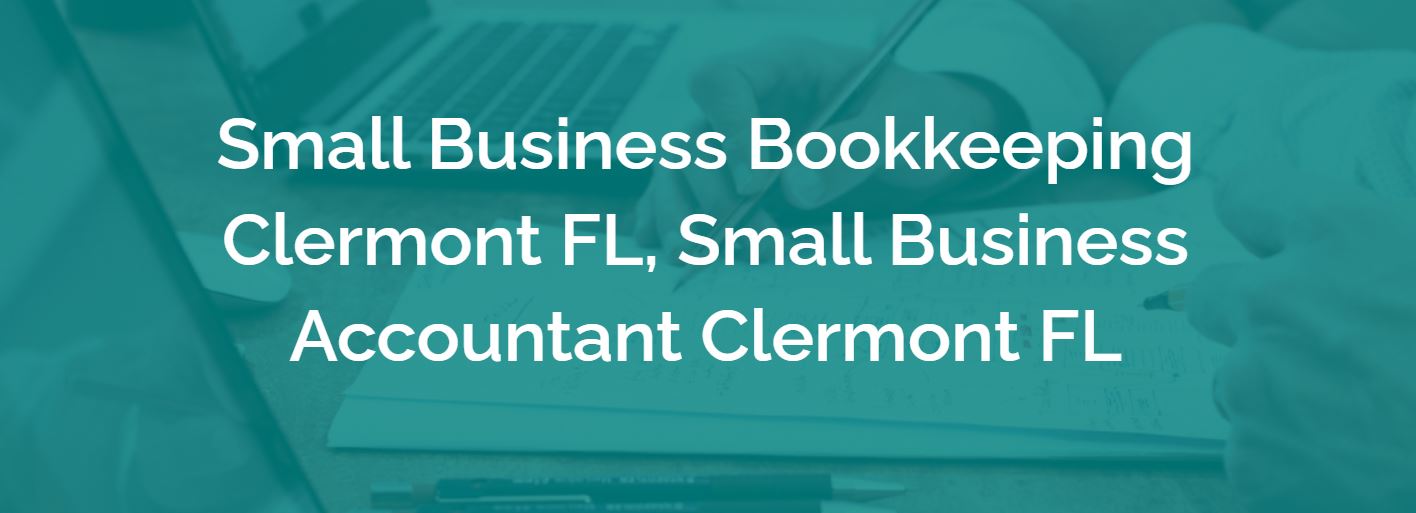 The Importance of Small Business Book Keeping in Clermont Florida
